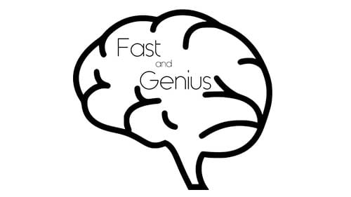 Fast and Genius
